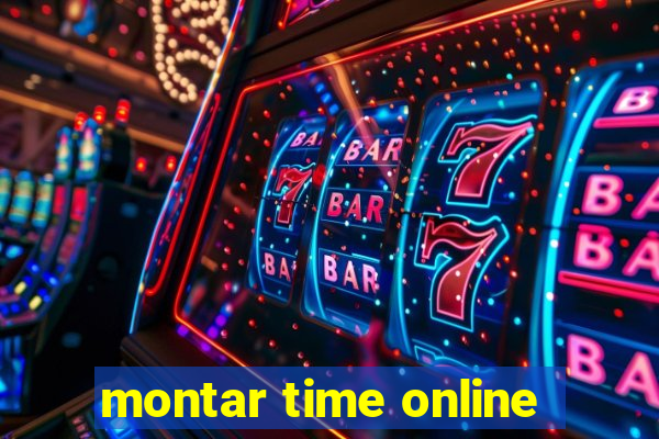 montar time online